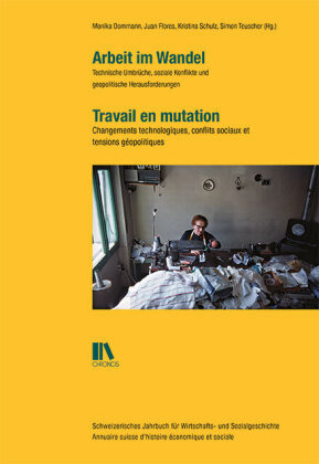 Arbeit im Wandel | Travail en mutation